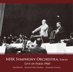 NHKyc Ets 1960 ⊪ (NHK Symphony Orchestra, Tokyo ~ Live in Paris 1960 / Paul Kletzki | Dietrich Fisher-Dieskau | Alexander Uninsky) (2CD) [{сEE̎Ζt]