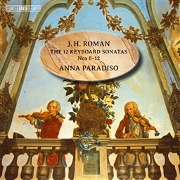 J.H.Roman: Sonatas / Anna Paradiso(harpsichord) [SACD Hybrid] [A]