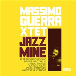 Massimo Guerra Xtet / Jazz Mine [A]