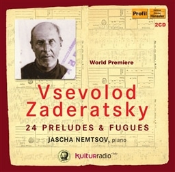 Zaderatsky : 24 Preludes & Fugues / Jascha Nemtsov [2CD] [A]
