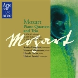 [c@g: sAmldtȃgZAσzAsAmEgI g (Mozart : Piano Quartets and Trio K.478 K.498 K.564 / Stanley Hoogland, Natsumi Wakamatsu, Hiroshi Narita, Hidemi Suzuki)