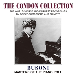 RhERNV V ~ u][j (The Condon Collection ~ Busoni / Masters of The Piano Roll) [CD] [{сEt]