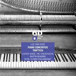 Luc Van Hove: Piano Concertos&Triptych / Royal Flemish Philharmonic,Brabbins,Kende(pf)&Bockstal(ob) [A]