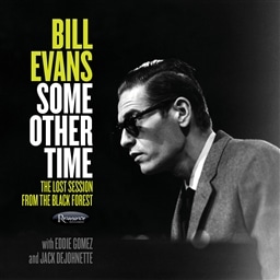 Bill Evans / Some Other Time: The Lost Session from The Black Forest [2CD] [A]