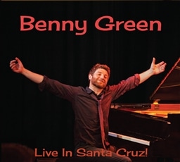 Benny Green / Live in Santa Cruz! [A]