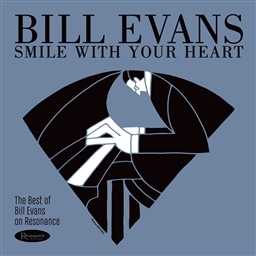 rEG@X / X}CEEBYEAEn[g : xXgEIuErEG@XEIE]iX (Bill Evans / Smile With Your Heart: The Best of Bill Evans on Resonance) [CD] [Import] [{сEt]
