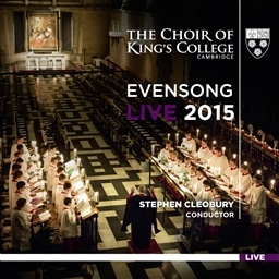 EVENSONG LIVE 2015/ THE CHOIR OF KING'S COLLEGE [A]