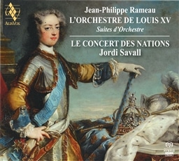 C15̃I[PXg / [ : ǌygȏW (Jean-Philippe Rameau : L'orchestre de Louis XV ~ Suites d'Orchestre / Le Concert des Nations , Jordi Savall) [2SACD Hybrid] [AՁE{t]