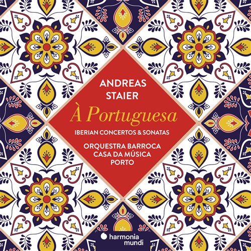 |gKACxA̋tȂƃ\i^W (A Portuguesa ~ Iberian Concertos & Sonatas / Andreas Staier | Orquestra Barroca Casa Da Musica Porto) [CD] [Import] [{сEt]