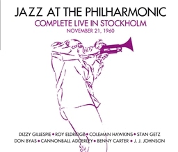 Jazz at the philharmonic / Complete live in Stockholm. November 21, 1960 [3CD] [A]