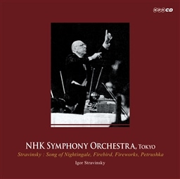 XgBXL[ : ̉ | ΂̒ | ԉ | yg[VJ (Stravinsky : Song of Nightingale, Firebird, Fireworks, Petrushka / Igor Stravinsky | NHK Symphony Orchestra, TOKYO) [CD] [Live Recording] [{сEt]
