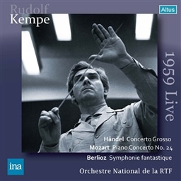 wf : tt | [c@g : sAmt 24 | xI[Y : z (Handel : Concerto Grosso | Mozart : Piano Concerto No.24 | Berlioz : Symphonie fantastique / Rudolf Kempe & Orchestre National de la RTF) (1959 Live) [2CD]