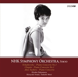N90NLOV[Y ~ {l\Xg : hq / `CRtXL[ | Vp | HY (Tchaikovsky | Chopin | Akio Yashiro : Piano Concertos / Hiroko Nakamura | NHK Symphony Orchestra, Tokyo) [2CD] [{сEt] [Live Recording]