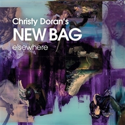 Christy Doran's New Bag / Elsewhere [A]