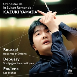 Roussel:Bacchus et Ariane etc./ KAZUKI YAMADA, Orchestre de la Suisse Romande [SACD Hybrid] [A]