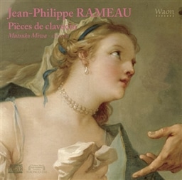 WtBbvE[ : NTȏW (Jean-Philippe RAMEAU Pieces de clavecin / Mutsuko Miwa - clavecin)