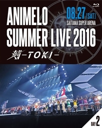 Animelo Summer LIVE 2016 -TOKI- 8D27