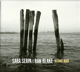 Sara Serpa - Ran Blake / Kitano Noir [A] [SUNNYSIDE]