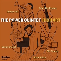 The Power Quintet (Jeremy Pelt-Steve Nelson-Danny Grissett-Peter Washington-Bill Stewart) / High Art [A]