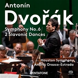 Dvorak: Symphony No.6&2Slavonic Dances / Houston SO.&Andres Orozco-Estrada [SACD Hybrid] [A]