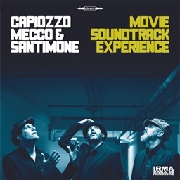 Capiozzo, Mecco & Santimone / Movie Soundtrack Experience [A]