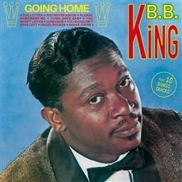 B.B. KING / GOING HOME + 10 Bonus Tracks [A]