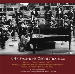 N90NLOV[Y ~ {l\Xg : q / [c@g | F | _fB (Mozart | Ravel | D'Indy / Kazuko Yasukawa | NHK Symphony Orchestra, Tokyo) [CD] [{сEt] [Live Recording]