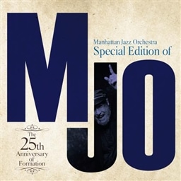 Special Edition of MJO 〜The 25th Anniversary of Formation〜