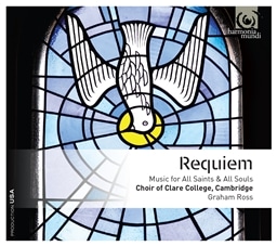 Requiem Music for All Saints& All Souls/ Choir of Clare College, Cambridge [A]