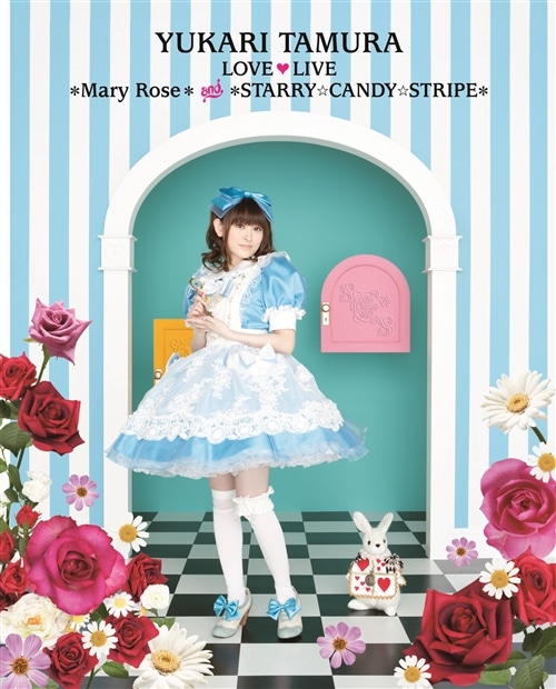 田村ゆかり LOVE (ﾊｰﾄ) LIVE *Mary Rose* & *STARRY☆CANDY☆STRIPE*