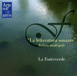 EtHeFf / uw̋v C^AE}hKW (''La letteratura sonante'' Italian madrigals / La Fonteverde)