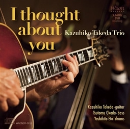 I Thought about You / Kazuhiko Takeda Trio