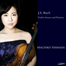 J.S.obn : t@CIE\i^ 3 | t@CIEpeB[^ 2ԁ3 (J.S.Bach : Violin Sonata and Partitas / Machiko Shimada)