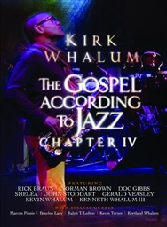 Kirk Whalum /The Gospel According To Jazz, Chapter IV DVD [A] [MACK AVENUE RECORDS]