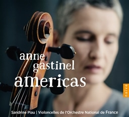 Americas/ Anne Gastinel [輸入盤]