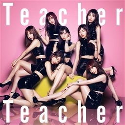 Teacher Teacher 初回限定盤 Type A