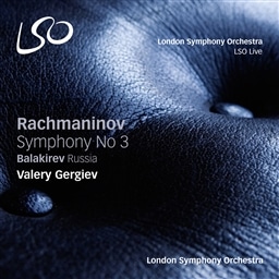 Rachmaninov : Symphony No. 3, Balakirev:Russia /Valery Gergiev, London Symphony Orchestra (2014 LIVE) [SACD Hybrid] [A]