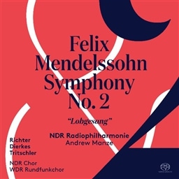 メンデルスゾーン : 交響曲第2番「賛歌」 / アンドルー・マンゼ (Mendelssohn: Symphony No.2“Lobgesang” / NDR Philharmonie & Andrew Manze) [SACD Hybrid] [Import] [日本語帯・解説付]