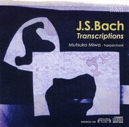 J.S.obnFgXNvVW (J.S.Bach: Transcriptions/ Mutsuko Miwa)