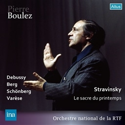 u[[YEXeIECW ~ XgBXL[ : oGy ut̍ՓTv  (Stravinsky : Le Sacre du Printemps | Debussy | Berg | Schonberg | Varese / Pierre Boulez & Orchestre national de la RTF) (2CD) [Live Recording] [{сEt]
