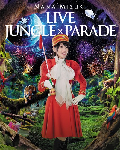 NANA MIZUKI LIVE JUNGLE × PARADE