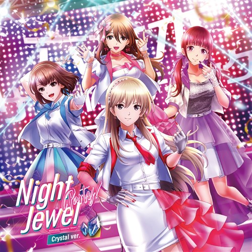 六本木サディスティックナイト〜Night Jewel Party!〜【クリスタル盤】