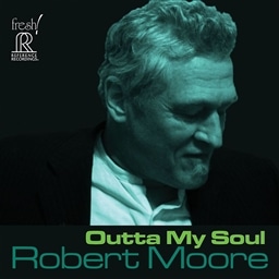Robert Moore / Outta My Soul [A]