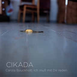 Carola Bauckholt:Ich muss mit Dir redden/CIKADA [Blu-ray Disc Audio + SACD Hybrid] [A]