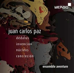 Juan Carlos Paz : Works/ Ensemble Aventure(Akiko Okabe, Alexander Ott) [A]