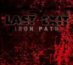 Last Exit / Iron Path [A]