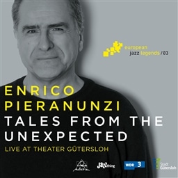 Enrico Pieranunzi / Tales From The Unexpected - Live at the Theater Gutersloh [A]