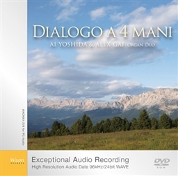 pCvIKAe u4̑Θbv ~ Dialogo a 4 mani / Ai Yoshida & Alex Gai - Organ Duo [DVD-ROM] [96kHz 24bit WAVE / PC-AUDIO]
