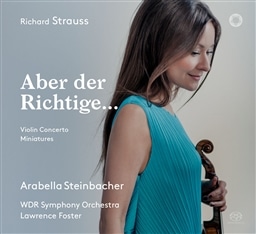 “私にふさわしい人が…” R.シュトラウス : ヴァイオリン協奏曲 & 小品集 / アラベラ・美歩・シュタインバッハー(R.Strauss: Violin Concerto & Miniatures / A. Steinbacher) [SACD Hybrid] [Import] [日本語帯・解説付]