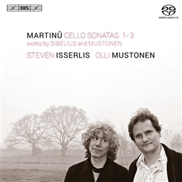 マルチヌー : チェロ・ソナタ集 | ムストネン : チェロ・ソナタ | シベリウス : 「憂鬱」 (Martinu : Cello Sonatas 1-3 | works by Sibelius and Mustonen / Steven Isserlis , Olli Mustonen) [SACD Hybrid] [輸入盤]